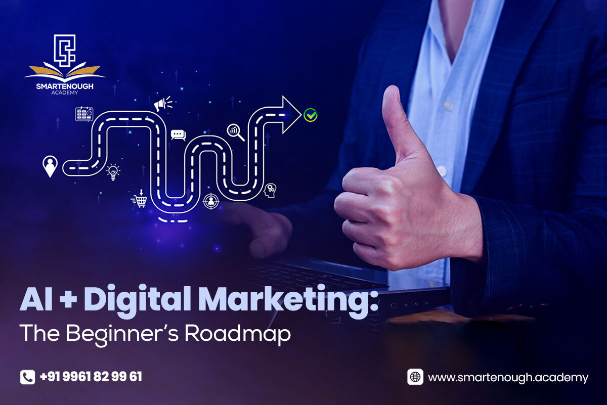 Beginner’s roadmap for AI and digital marketing explained by a digital marketing academy in Palakkad using practical digital marketing with AI tools.
