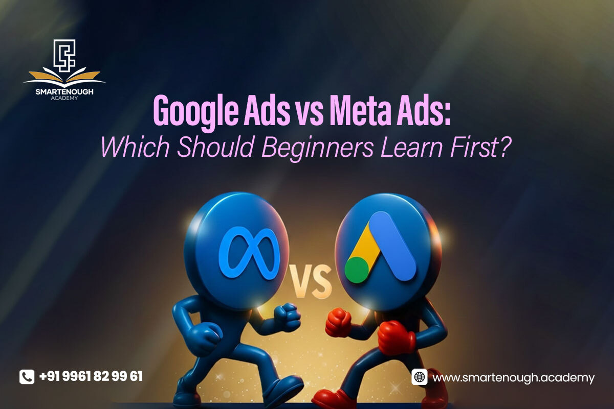 Comparison of Google Ads and Meta Ads for beginners by a digital marketing academy in Palakkad